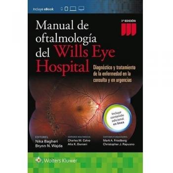 Manual de Oftalmologia del Wills Eye Hospital: Diagnóstico y tratamiento de la enfermedad en la consulta y en urgencias: Diagnóstico y tratamiento de la enfermedad ocular en la consulta y urgencias
