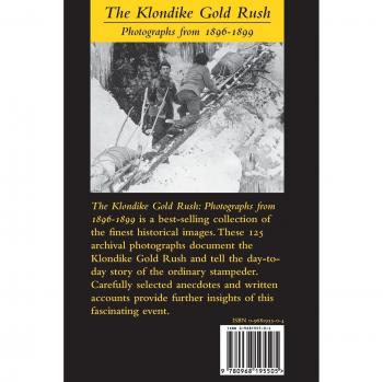 The Klondike Gold Rush: Photographs from 1896-1899