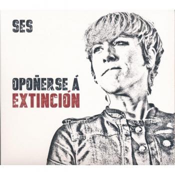 Oponerse Á Extinción - Ses