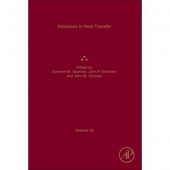 Advances in Heat Transfer: Volume 49