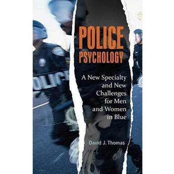 Forensic Psychology in Law Enforcement: Challenges and Insights for Police Professionals