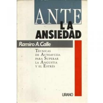 Ante la ansiedad - Ramiro Calle