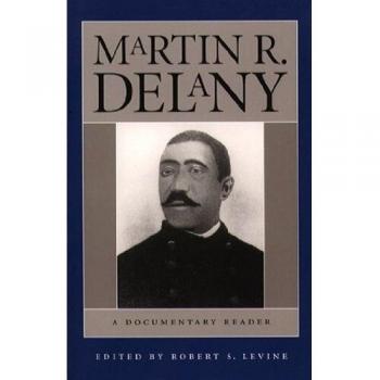 Martin R. Delany: A Documentary Reader
