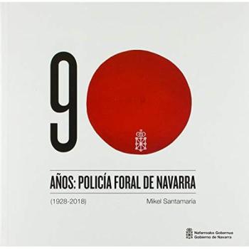 90 años: Policía Foral de Navarra