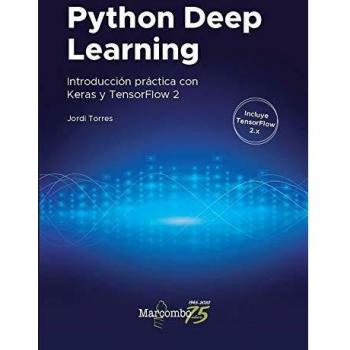 Python Deep Learning: Introducción práctica con Keras y TensorFlow 2