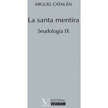 La santa mentira: Seudología IX: 1