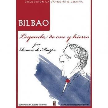 Bilbao. Leyenda de oro y hierro