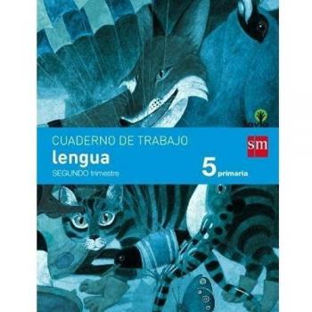 Cuaderno de lengua. 5 Primaria, 2 Trimestre. Savia - 9788467570052