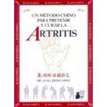 METODO CHINO PREVENIR Y CURAR LA ARTRITIS