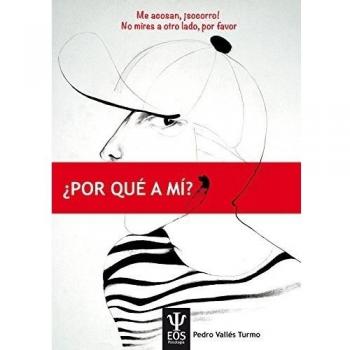 Por Que A mi..me acosan Socorro: 13 - Pedro Vallés Turmo