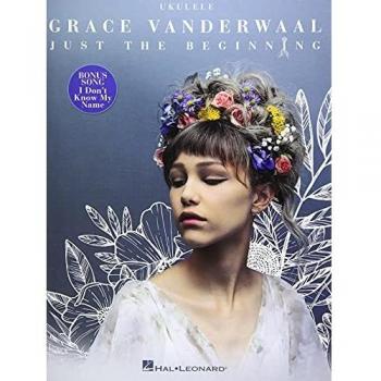 Grace Vanderwaal - Just the Beginning: Ukulele Edition