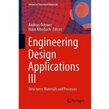 Engineering Design Applications III: Structures, Materials and Processes