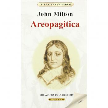 Areopagitica: Discurso Sobre La Libertad De Prensa