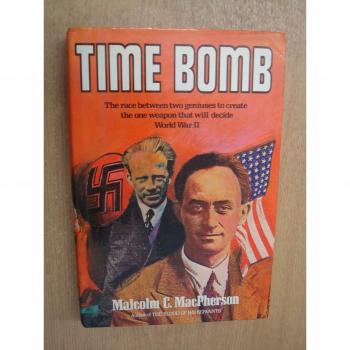 Time Bomb: Fermi, Heisenberg, and the Race for the Atomic Bomb