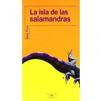 LA ISLA DE LAS SALAMANDRAS - Sally Prue