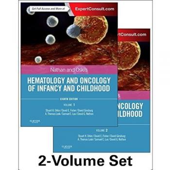 Nathan and Oski's Hematology and Oncology of Infancy and Childhood, 8th Edition - Comprehensive Pediatric Blood Disorders Reference (2-Volume Set)
