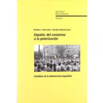 España: del consenso a la polarización. Cambios en la democracia española.