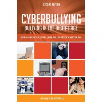 Cyber Bullying: Bullying in the Digital Age