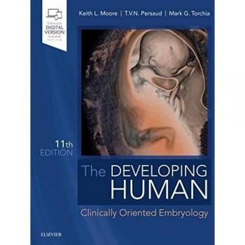 The Developing Human: Clinically Oriented Embryology