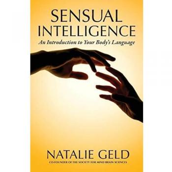 Inteligencia Sensual: Introducción al Lenguaje de Tu Cuerpo
