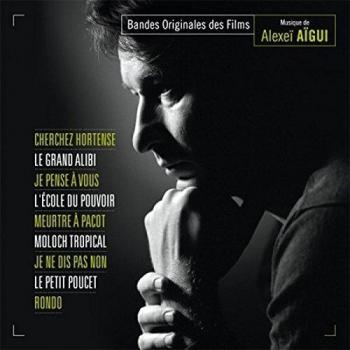 Cherchez Hortense, Le Grand Alibi, Je Pense à vous et autres B.O. d'Alexei Aigui