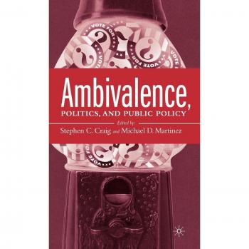 Ambivalence, Politics and Public Policy