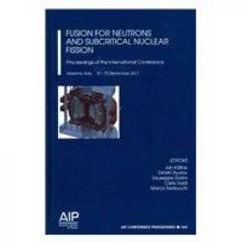 Fusion for Neutrons and Subcritical Nuclear Fission: Proceedings of the International Conference: 1442