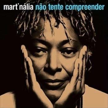 Nao Tente Compreender - Mart'nalia