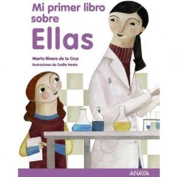 Mi primer libro sobre Ellas - Marta Rivera De La Cruz