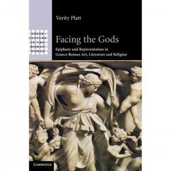 Enfrentando a los Dioses: Epifanía y Representación en el Arte, Literatura y Religión Greco-Romana (Cultura Griega en el Mundo Romano) - Tapa Dura