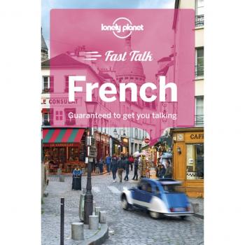 Lonely Planet Fast Talk French