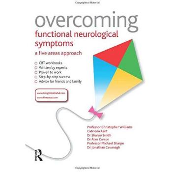 Overcoming Functional Neurological Symptoms: A Five Areas Approach