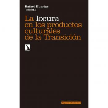 La locura en los productos culturales de la transición