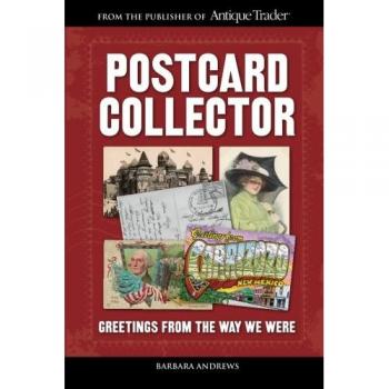 Postcard Collector: Greetings From the Way We Were