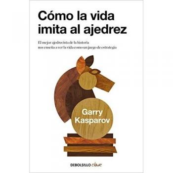 Cómo la vida imita al ajedrez: El mejor ajedrecista de la historia nos enseña a ver la vida como un juego