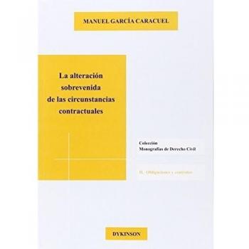Alteración sobrevenida de las circunstancias contractuales,La