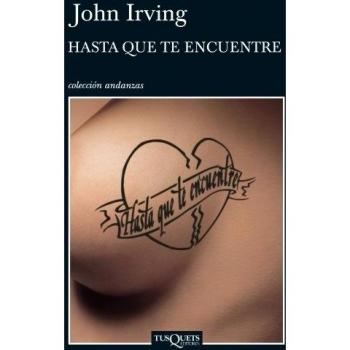 Hasta que te encuentre: 11 - John Irving