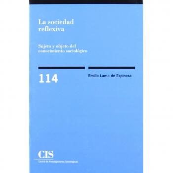 La sociedad reflexiva: Sujeto y objeto del conocimiento sociológico: 114