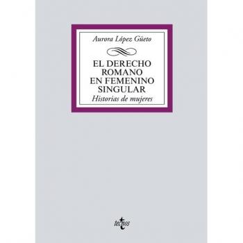 El Derecho romano en femenino singular: Historia de mujeres