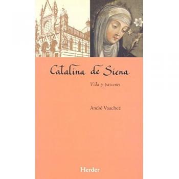 Catalina de Siena Vida y pasiones: 0