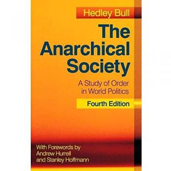 Anarchical Society: International Relations Theory and Global Politics