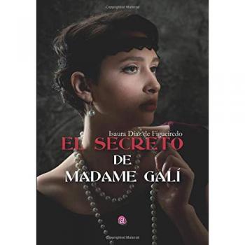 EL SECRETO DE MADAME GALÍ