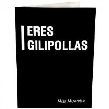 Miss Miserable 103508- Postal de Cumpleaños - Eres Gilipo as - Tarjeta de felicitación, felicitación de cumpleaños, negro con letras blancas, 10,2 x 14,5 cm
