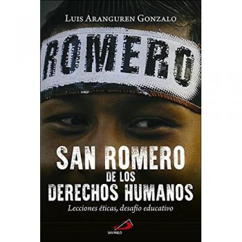 San Romero de los Derechos Humanos: Lecciones éticas, desafío educativo: 93