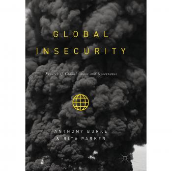 Global Insecurity: Futures of Global Chaos and Governance