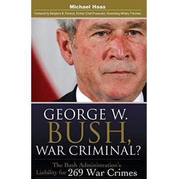 George W. Bush: Accountability for 269 War Crimes - A Critical Analysis of the Bush Administration's Actions