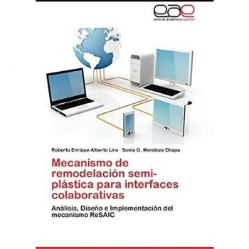 Mecanismo de remodelación semi-plástica para interfaces colaborativas: Análisis, Diseño e Implementación del mecanismo ReSAIC
