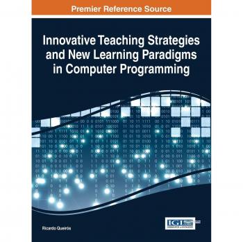Estrategias de Enseñanza Innovadoras y Nuevos Paradigmas de Aprendizaje en Programación Informática (Avances en Educación Superior y Desarrollo Profesional) - Tapa Dura