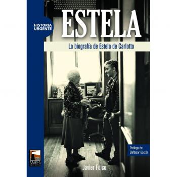 Estela: La biografía de Estela de Carlotto