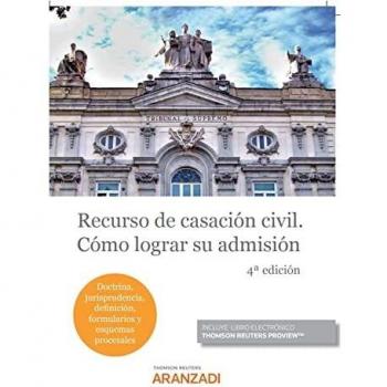 Recurso de Casación Civil. Cómo lograr su admisión